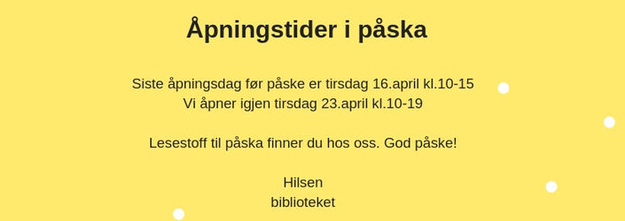 Åpningstider påska 2019 biblioteket