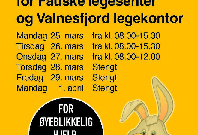 Plakat. Åpningstider ved Fauske legekontor og Valnesfjord legesenter påsken 2024. Informasjon i tekst