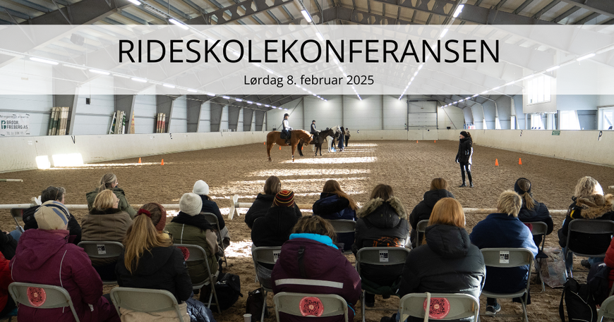 Fjorårets Rideskolekonferanse var på Norsk Hestesenter, Starum.