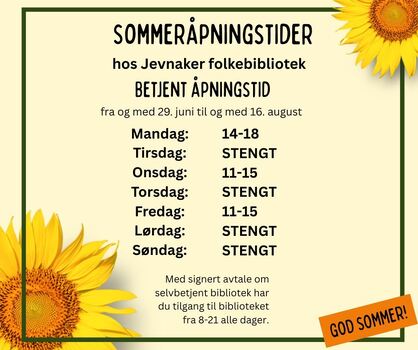 Bibliotekets sommeråpningstider 2026. Mandag 14 til 18. Onsdag 11 til 15. Fredag 11 til 15